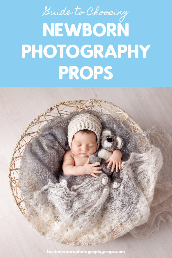 Guide to Choosing Newborn Photography Props