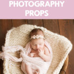 How to Choose Fabric for Newborn Photography Props