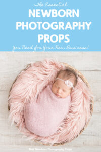 The Essential Newborn Photography Props